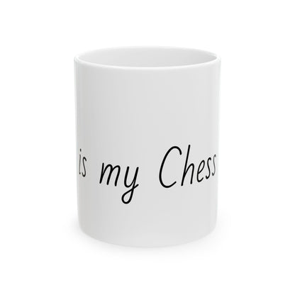 This is my Chess mug Mug