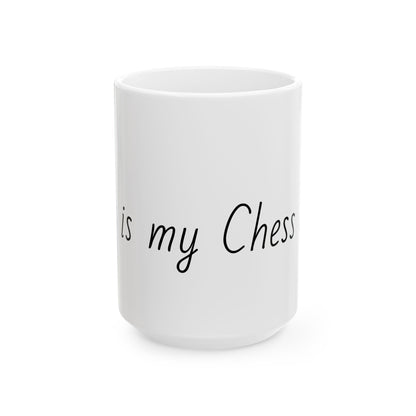 This is my Chess mug Mug